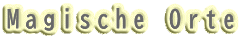 Magische Orte