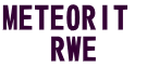 METEORIT  RWE